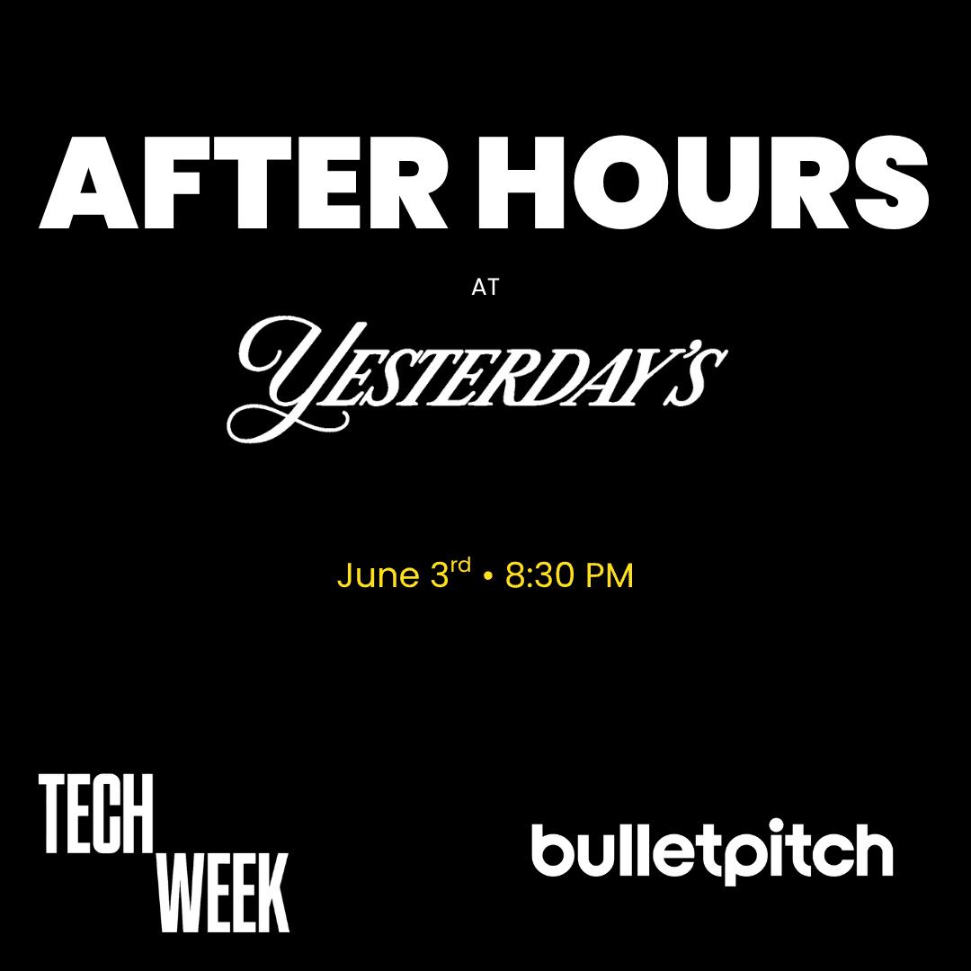 Tech Week - After Hours